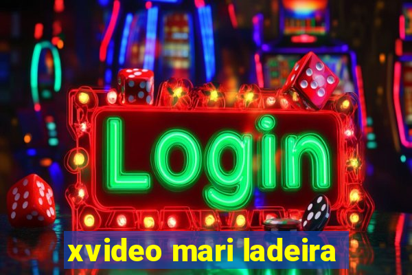 xvideo mari ladeira